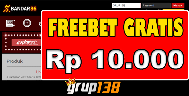 Bandar36 freebet new member gratis-rp-10-000-tanpa-deposit