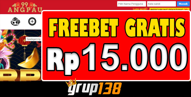 99Angpau Freebet Gratis Rp 15.000 Tanpa Deposit