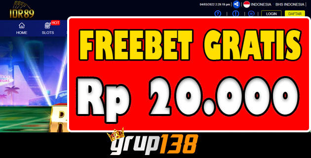 IDR89 Freebet Gratis Member Baru Rp 20.000 Tanpa Deposit