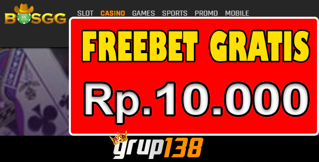 bosgg freebet gratis rp 10.000 tanpa deposit