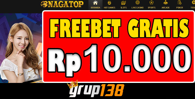 NagaTop Freebet Gratis Rp 10.000 Tanpa Deposit